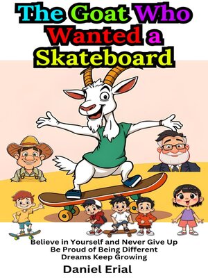 cover image of The Goat Who Wanted a Skateboard